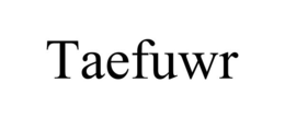TAEFUWR trademark