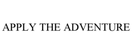 APPLY THE ADVENTURE trademark