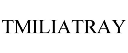 TMILIATRAY trademark