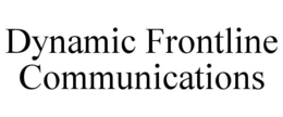 DYNAMIC FRONTLINE COMMUNICATIONS trademark
