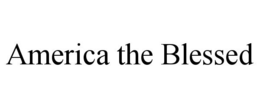 AMERICA THE BLESSED trademark