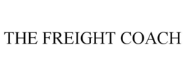 THE FREIGHT COACH trademark