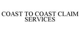 COAST TO COAST CLAIM SERVICES trademark