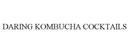 DARING KOMBUCHA COCKTAILS trademark