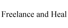 FREELANCE AND HEAL trademark