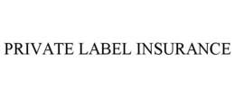 PRIVATE LABEL INSURANCE trademark