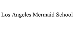 LOS ANGELES MERMAID SCHOOL trademark