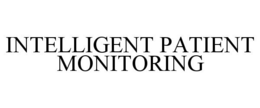 INTELLIGENT PATIENT MONITORING trademark