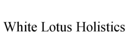 WHITE LOTUS HOLISTICS trademark