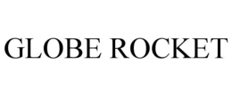 GLOBE ROCKET trademark