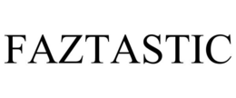 FAZTASTIC trademark