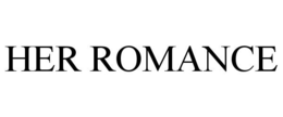 HER ROMANCE trademark