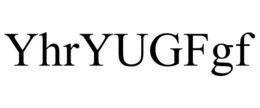 YHRYUGFGF trademark