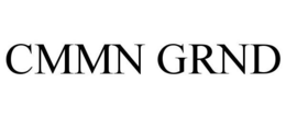CMMN GRND trademark