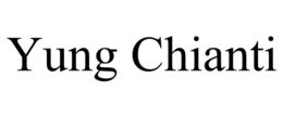 YUNG CHIANTI trademark
