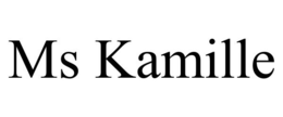MS KAMILLE trademark
