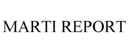 MARTI REPORT trademark
