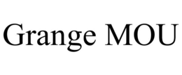 GRANGE MOU trademark