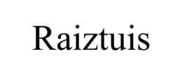 RAIZTUIS trademark