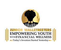 JUNIOR WALLSTREETERS EMPOWERING YOUTH WITH FINANCIAL WELLNESS TODAY'S INVESTORS STARTED YESTERDAY trademark