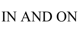 IN AND ON trademark