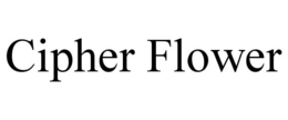 CIPHER FLOWER trademark