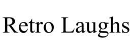 RETRO LAUGHS trademark