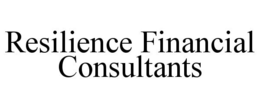 RESILIENCE FINANCIAL CONSULTANTS trademark