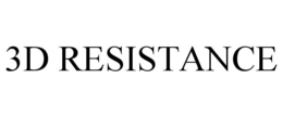 3D RESISTANCE trademark
