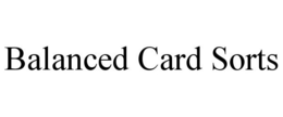 BALANCED CARD SORTS trademark