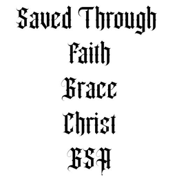 SAVED THROUGH FAITH GRACE CHRIST GSA trademark