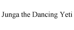 JUNGA THE DANCING YETI trademark