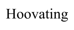 HOOVATING trademark