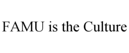 FAMU IS THE CULTURE trademark