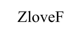 ZLOVEF trademark