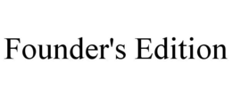 FOUNDER'S EDITION trademark