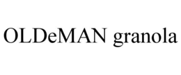 OLDEMAN GRANOLA trademark