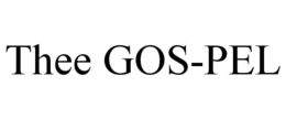 THEE GOS-PEL trademark
