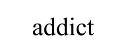 ADDICT trademark