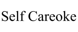 SELF CAREOKE trademark