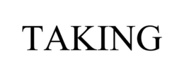 TAKING trademark