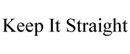 KEEP IT STRAIGHT trademark