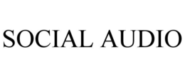 SOCIAL AUDIO trademark