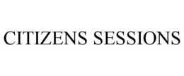 CITIZENS SESSIONS trademark