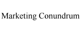 MARKETING CONUNDRUM trademark
