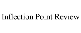 INFLECTION POINT REVIEW trademark