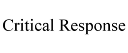 CRITICAL RESPONSE trademark