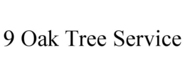 9 OAK TREE SERVICE trademark