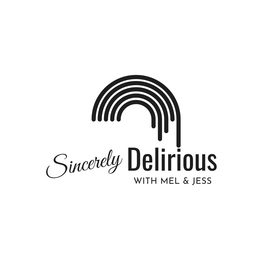 SINCERELY DELIRIOUS WITH MEL & JESS trademark