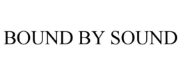 BOUND BY SOUND trademark